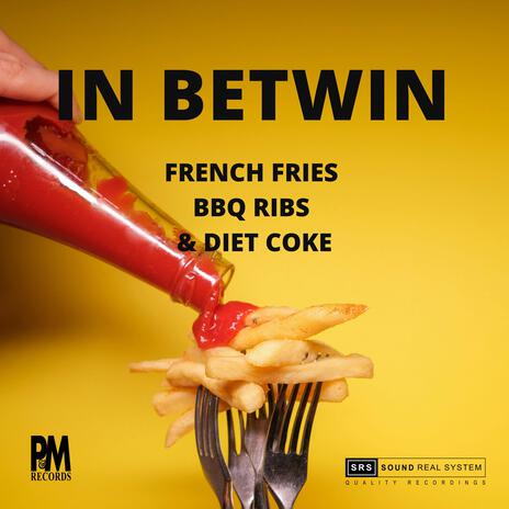 French Fries, BBQ Ribs and Diet Coke | Boomplay Music