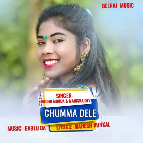 Chumma Dele ft. Manisha Devi | Boomplay Music