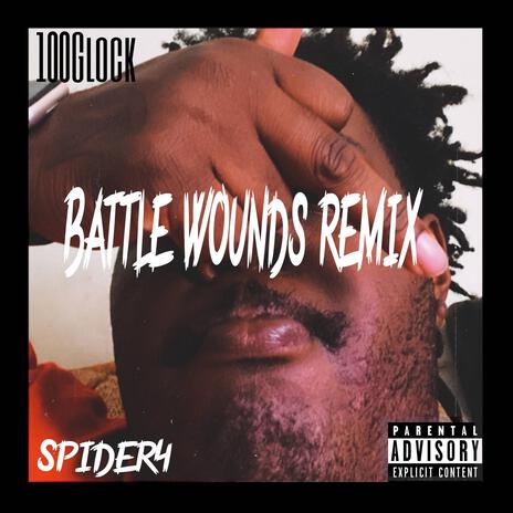 Battle wounds (Remix) ft. 100Glock