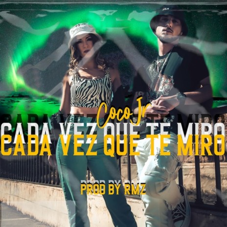 Cada Vez Que Te Miro | Boomplay Music