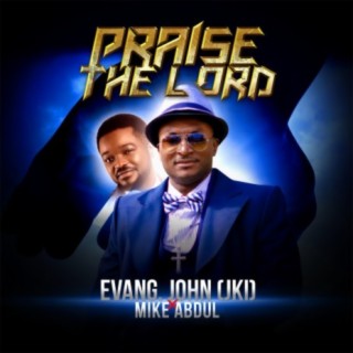 Praise the Lord (feat. Mike Abdul)