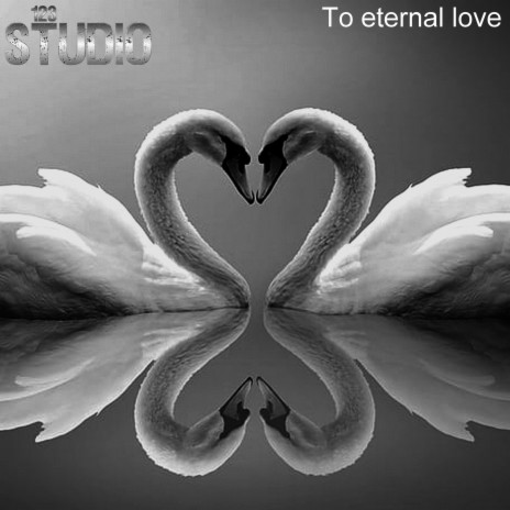 To Eternal Love | Boomplay Music