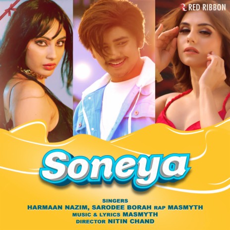 Soneya ft. Sarodee Borah & Masmyth | Boomplay Music