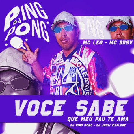 Você Sabe Que Meu Pau Te Ama ft. Dj Jhow Explode, mc ddsv & Mc Leo | Boomplay Music