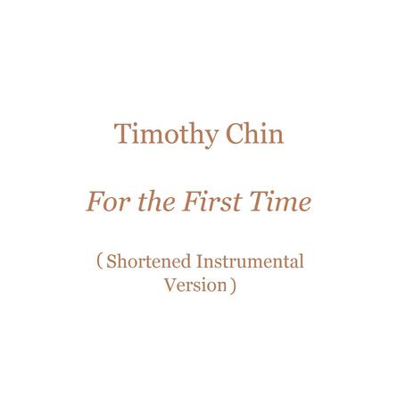 For the First Time (Shortened Piano Version) | Boomplay Music