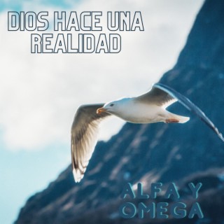 Dios Hace una Realidad