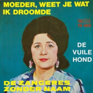 Moeder, Weet Je Wat Ik Droomde / De Vuile Hond