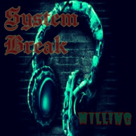 System Break | Boomplay Music