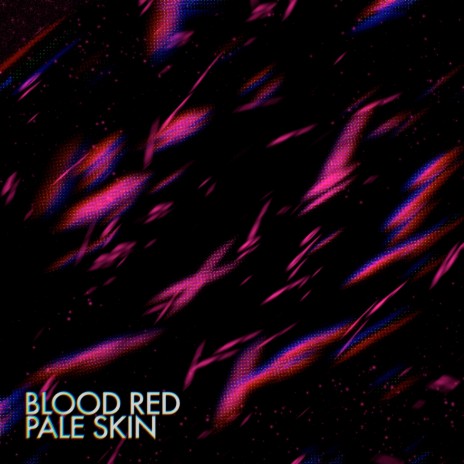 Blood Red Pale Skin | Boomplay Music