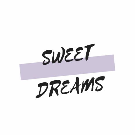 Sweet Dreams | Boomplay Music