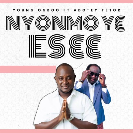 Nyonmo yɛ Esɛɛ ft. Adotey Tetor | Boomplay Music