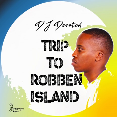 Trip To Robben Island (Original Mix)