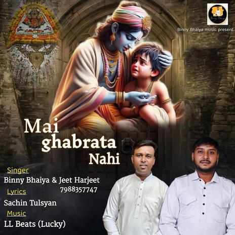 Mai Ghabrata Nhi ft. jeet harjeet & Binny Bhaiya | Boomplay Music