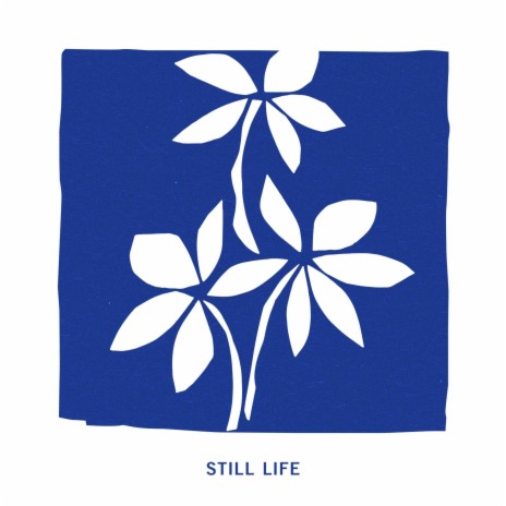 Still Life | Boomplay Music