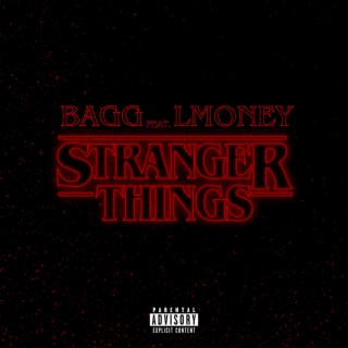 Stranger Things ft. LMoney DontCap lyrics | Boomplay Music