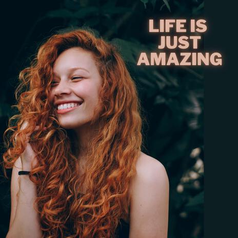 LiFe Is JusT AmazinG (feat. smART D Music) | Boomplay Music