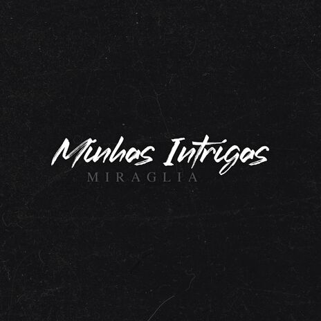 Minhas Intrigas ft. Fp | Boomplay Music