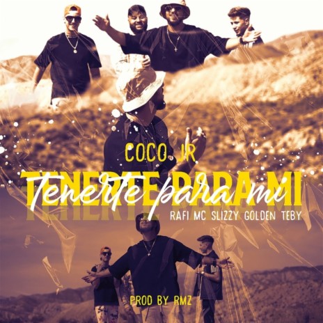 Tenerte para Mi ft. Rafi MC, Golden Teby, RmzProd & Slizzy J | Boomplay Music