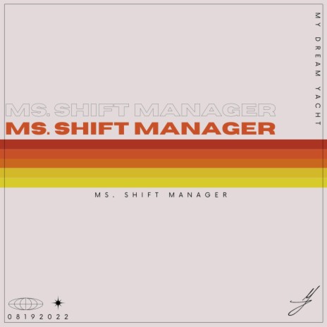 Ms. Shift Manager | Boomplay Music