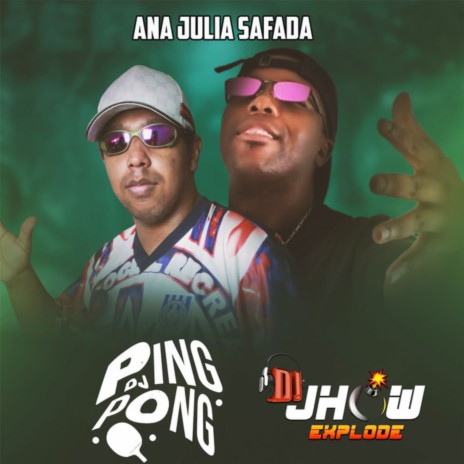 Ana Julia Safada ft. Dj Jhow Explode & MC Lk sm | Boomplay Music