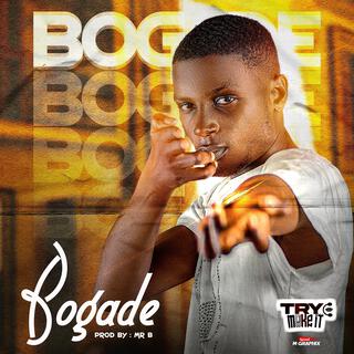 Bogade lyrics | Boomplay Music