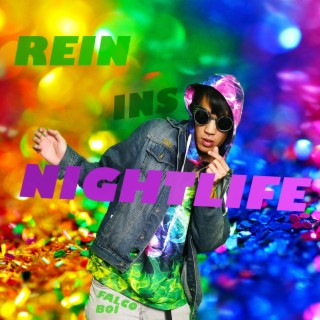 REIN INS NIGHTLIFE