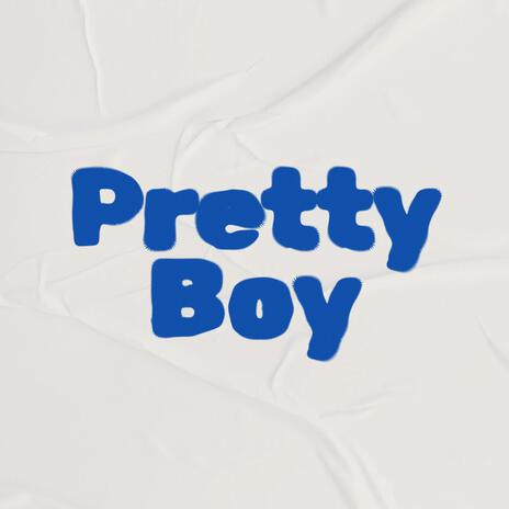 Pretty Boy | Boomplay Music