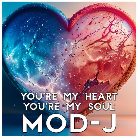 You're my heart You're my soul | Boomplay Music