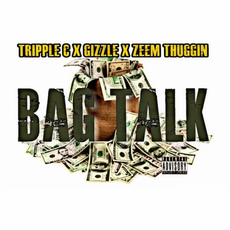 Bag Talk (feat. Gizzle & Zeem Thuggin') | Boomplay Music