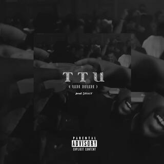 TTU (Uh Huh) lyrics | Boomplay Music