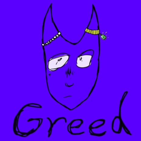 Greed