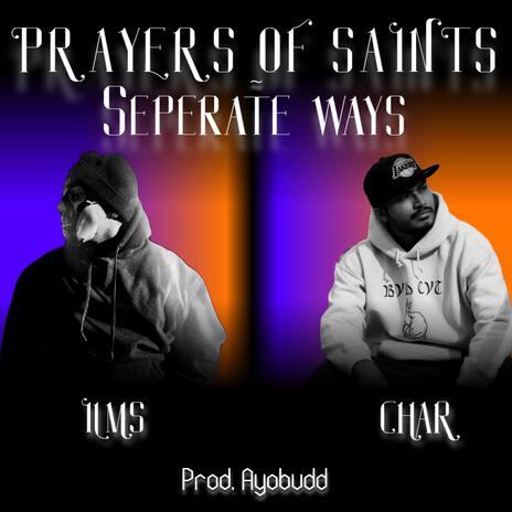 Prayers of saints ~ Separate ways ft. ILMS | Boomplay Music