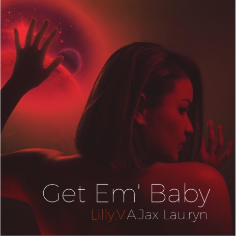 Get Em' Baby (feat. Action Jay Jackson) | Boomplay Music