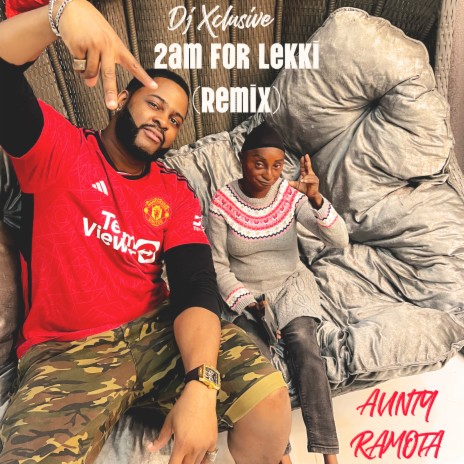 2AM For Lekki (Remix) ft. Aunty Ramota | Boomplay Music