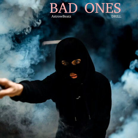 Bad Ones Drill | Boomplay Music