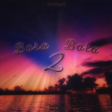 Bora Bora 2 | Boomplay Music