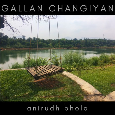 Gallan Changiyan | Boomplay Music