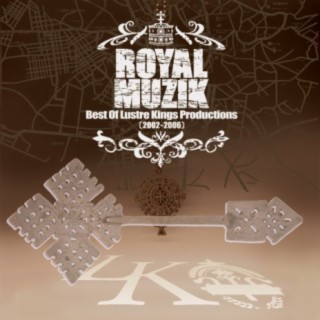 Royal Muzik : Best of Lustre Kings Productions 2002-2006
