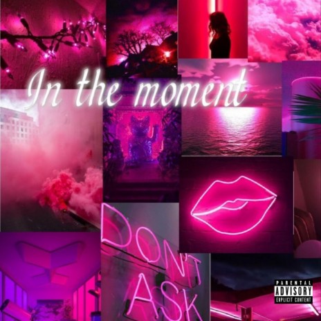 In the moment | Boomplay Music