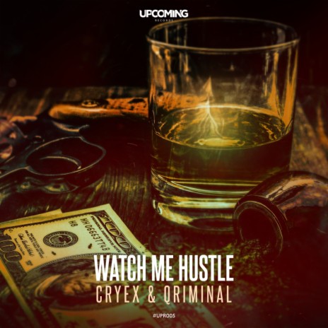 Watch Me Hustle (Original Mix) ft. Qriminal