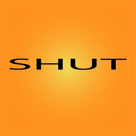 Shut | Boomplay Music