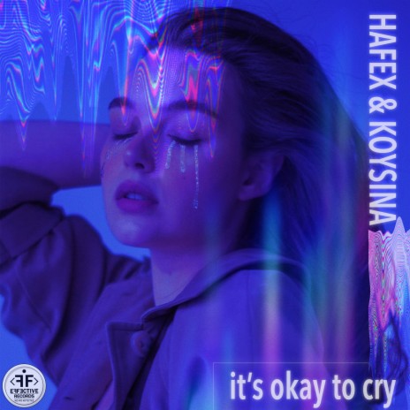 It's Okay to Cry ft. KOYSINA | Boomplay Music
