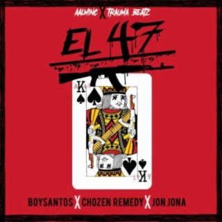 El 47 (feat. Chozen Remedy & Jon Jona)