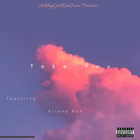 Take You ft. Ariana Rae | Boomplay Music