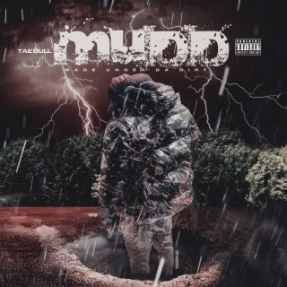 M.U.D.D. (Made Under Da Dirt)