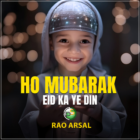 Ho Mubarak Eid Ka Ye Din | Boomplay Music