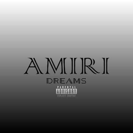 Amiri Dreams | Boomplay Music