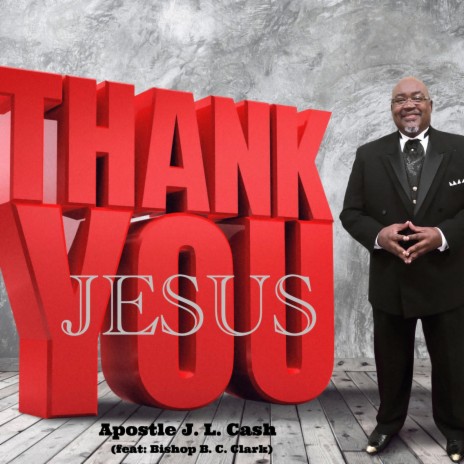 Thank You Jesus ft. Bishop B. C. Clarke | Boomplay Music