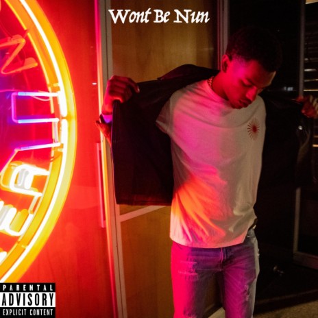 Wont Be Nun | Boomplay Music