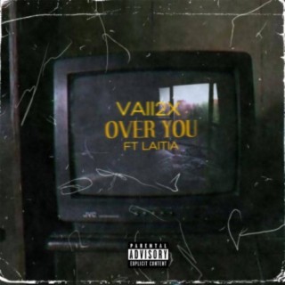 Over You ft. Laitia lyrics | Boomplay Music